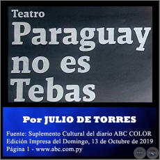 PARAGUAY NO ES TEBAS - Por JULIO DE TORRES - Domingo, 13 de Octubre de 2019